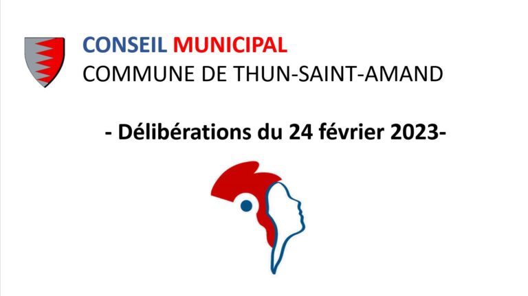 Lire la suite à propos de l’article DELIBERATIONS DU CONSEIL MUNICIPAL DU 24 FÉVRIER 2023